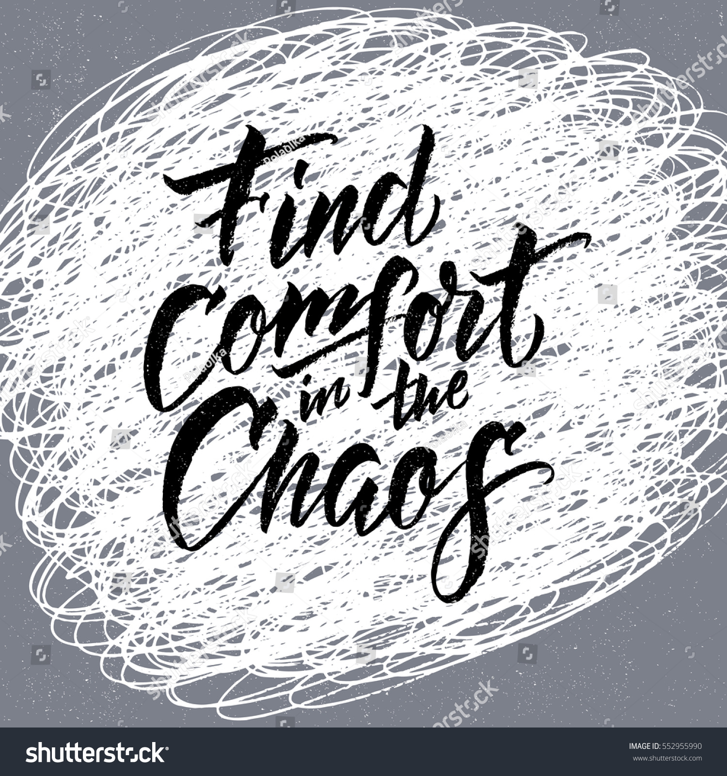 Hand-lettered brush script reading 'Find comfort in the chaos' over a tangle of white scribbles.